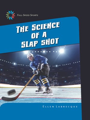 cover image of The Science of a Slap Shot